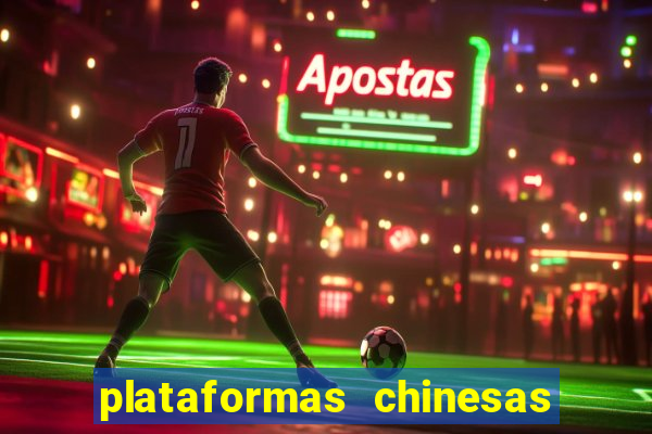 plataformas chinesas de apostas